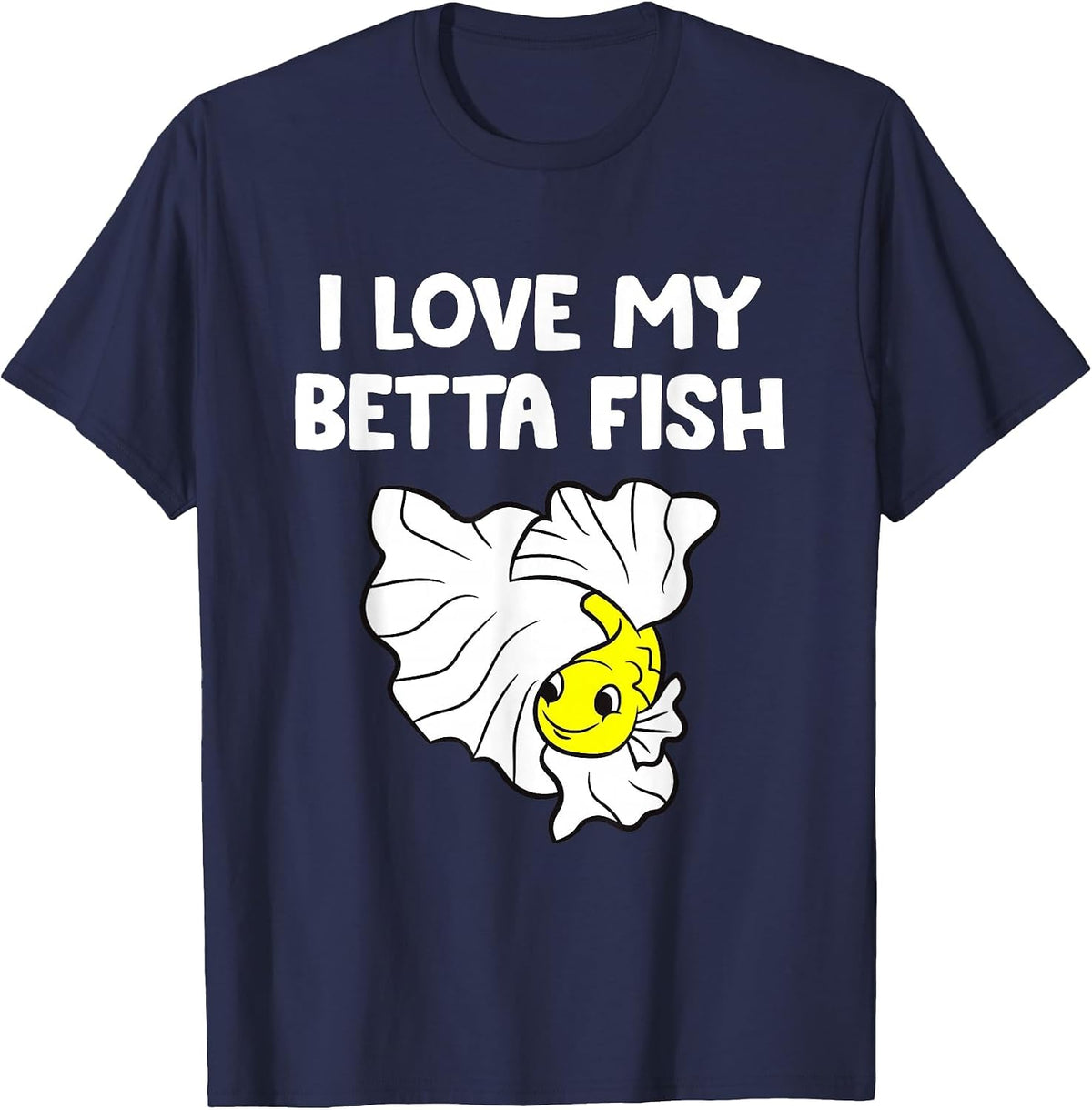 Betta Fish Lover I Love My Betta Fish T-Shirt - Navy Blue