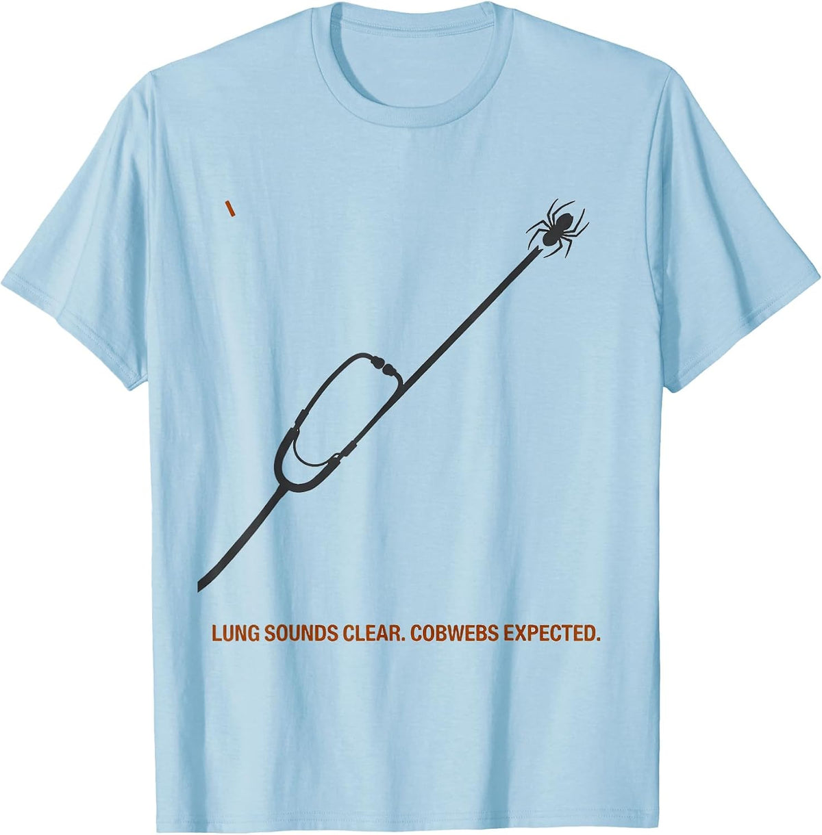 Men's Lung Sounds Clear Cobwebs Expected Editorial Respiratory T-Shirt - Baby Blue