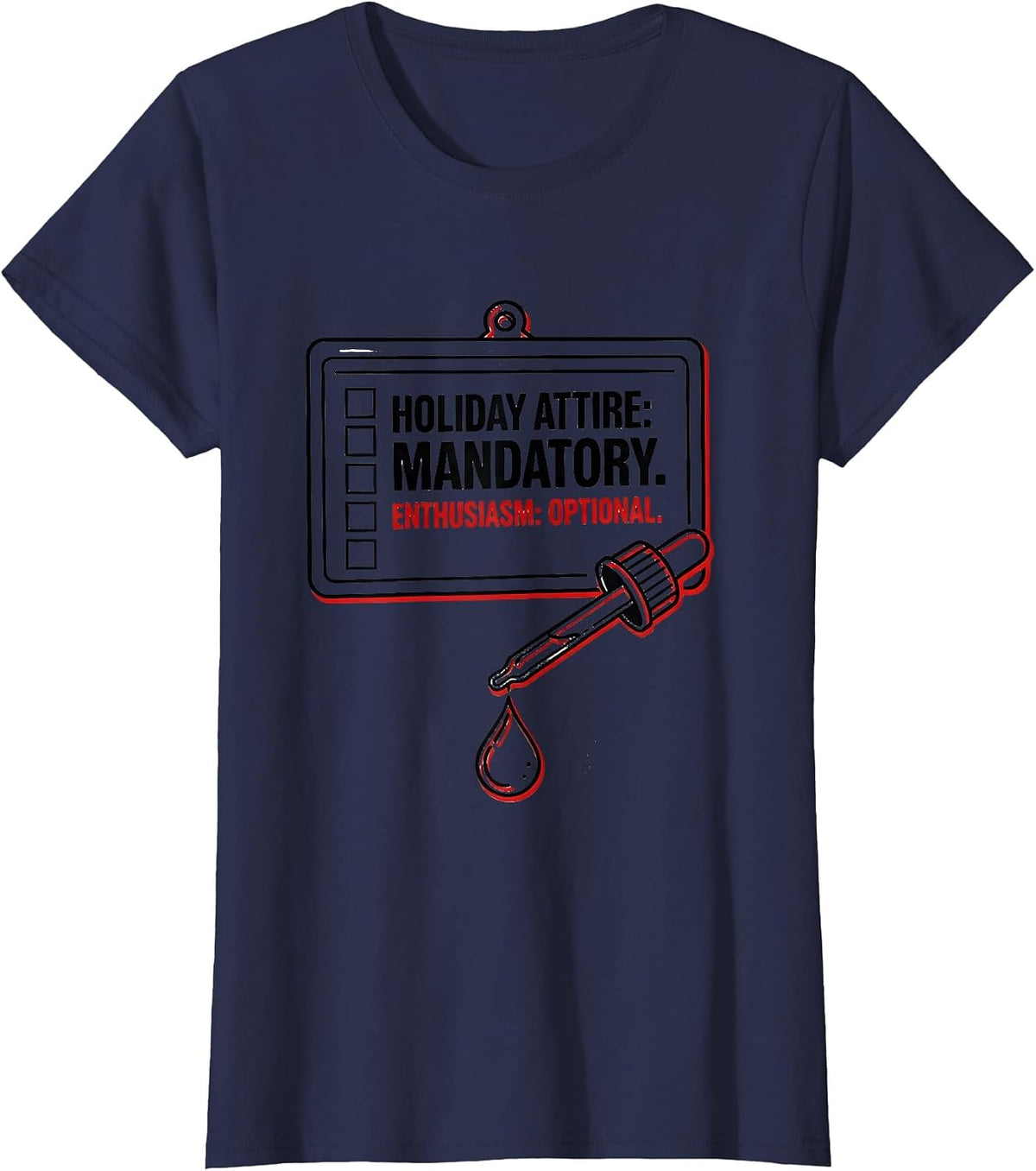 Women's Holiday Attire: Mandatory. Enthusiasm: Optional. Science Lab T-Shirt - Navy Blue