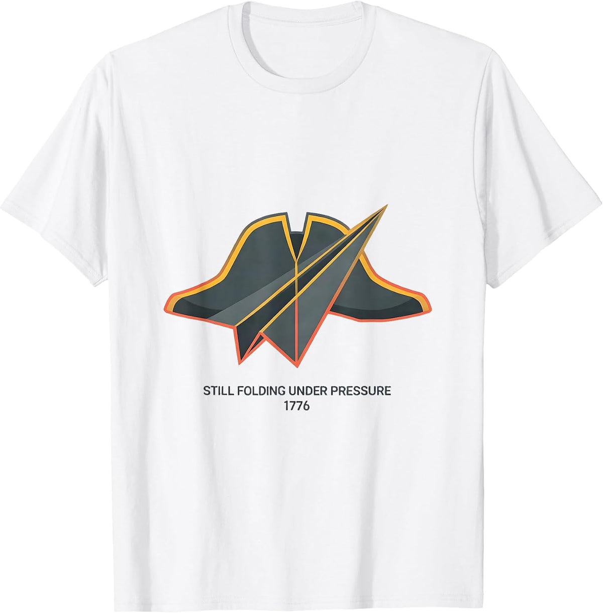 Men's Still Folding Under Pressure, 1776 Funny History Buff T-Shirt - White