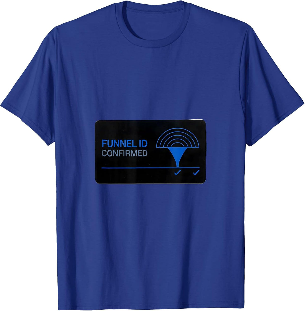 Men's Funnel ID Confirmed Funny Storm Chaser Meteorology Humor T-Shirt - Royal Blue