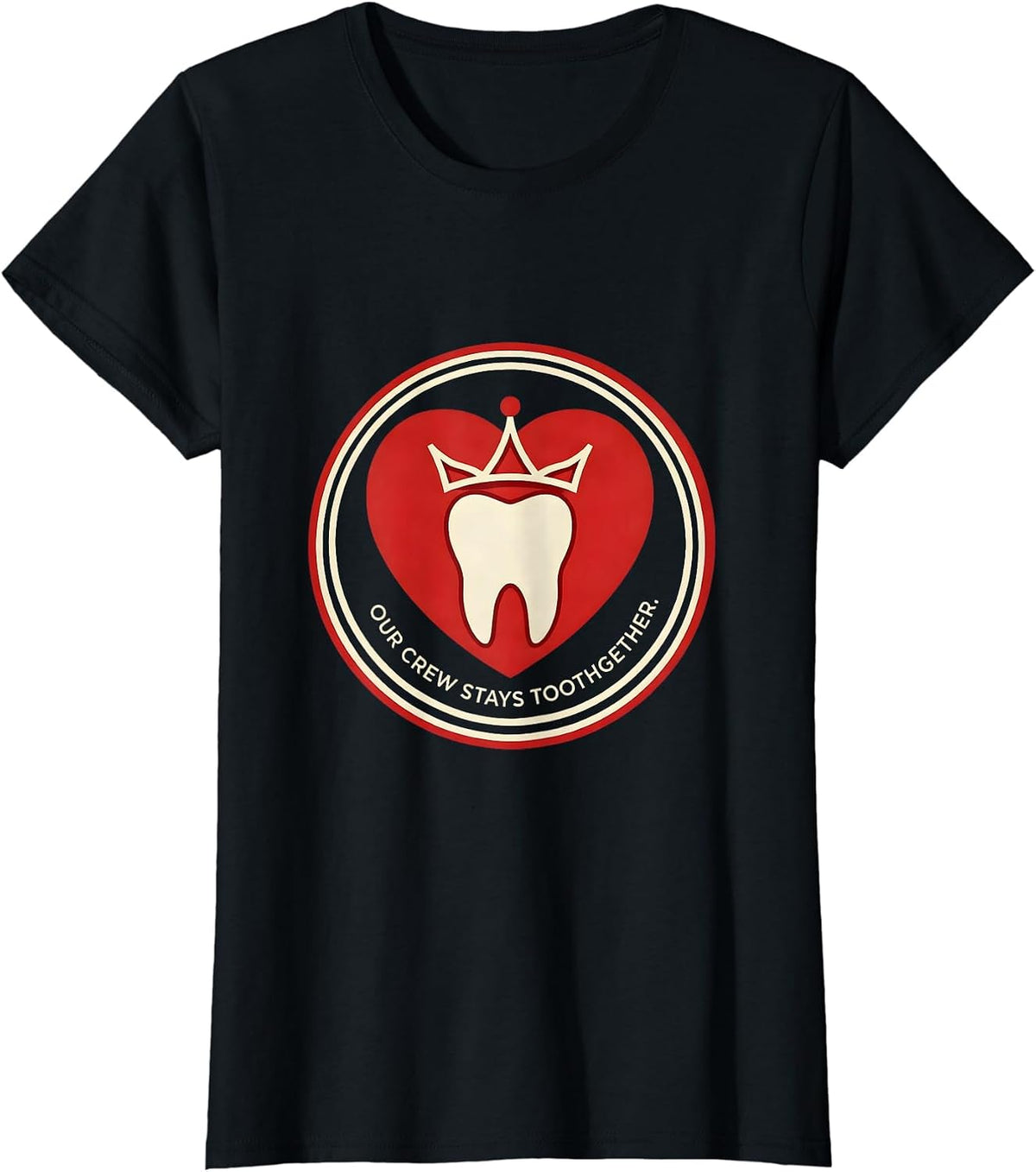 Our Crew Stays Toothgether Funny Dental Valentines Day Crew T-Shirt - Black