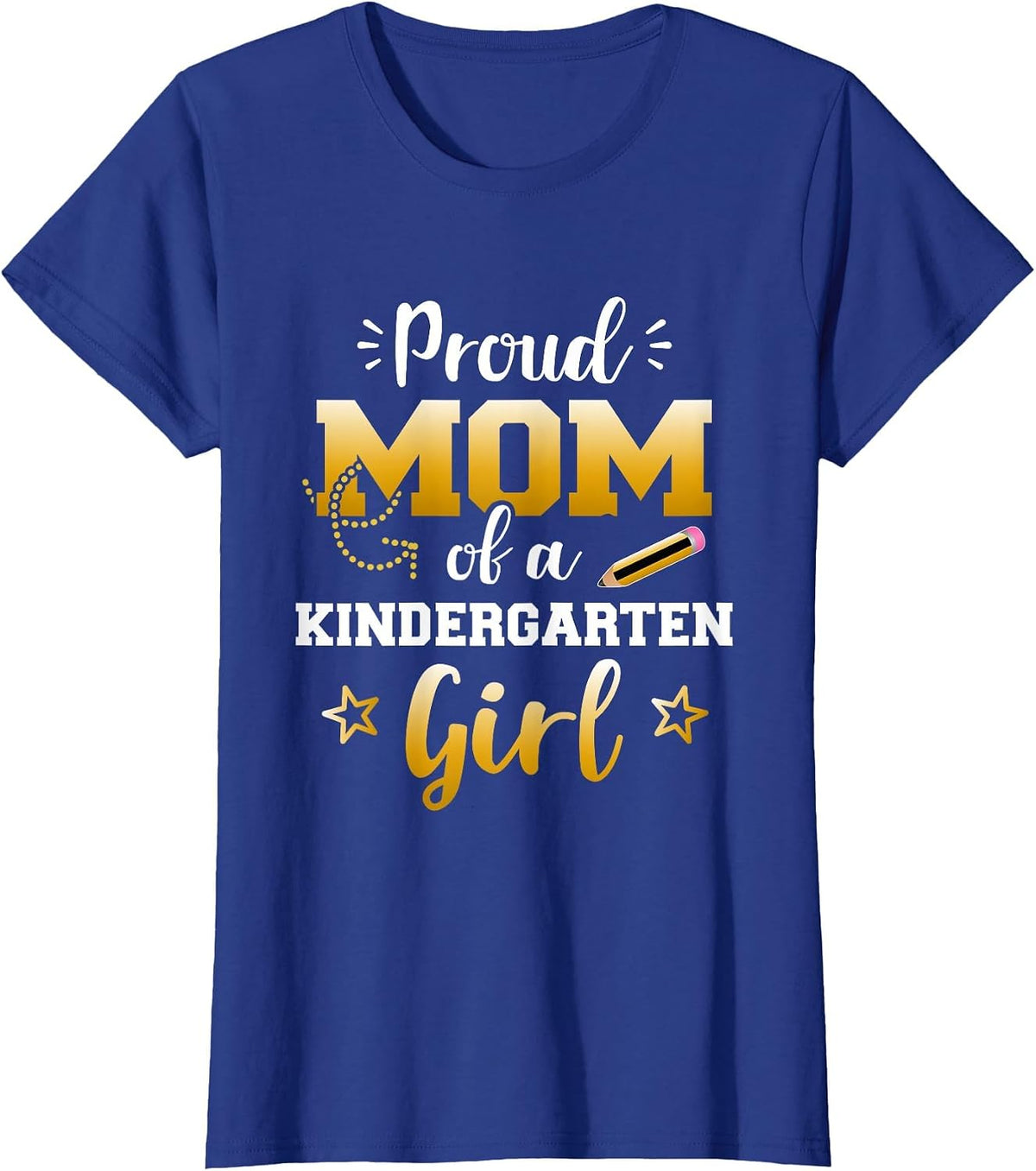 Proud mom of a Kindergarten Girl 1st Day Back to School T-Shirt - Royal Blue