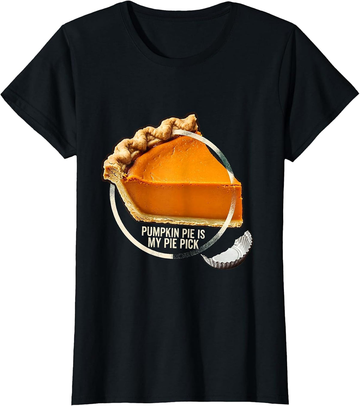 Pumpkin Pie Is My Pie Pick Funny Thanksgiving Dessert Humor T-Shirt - Black