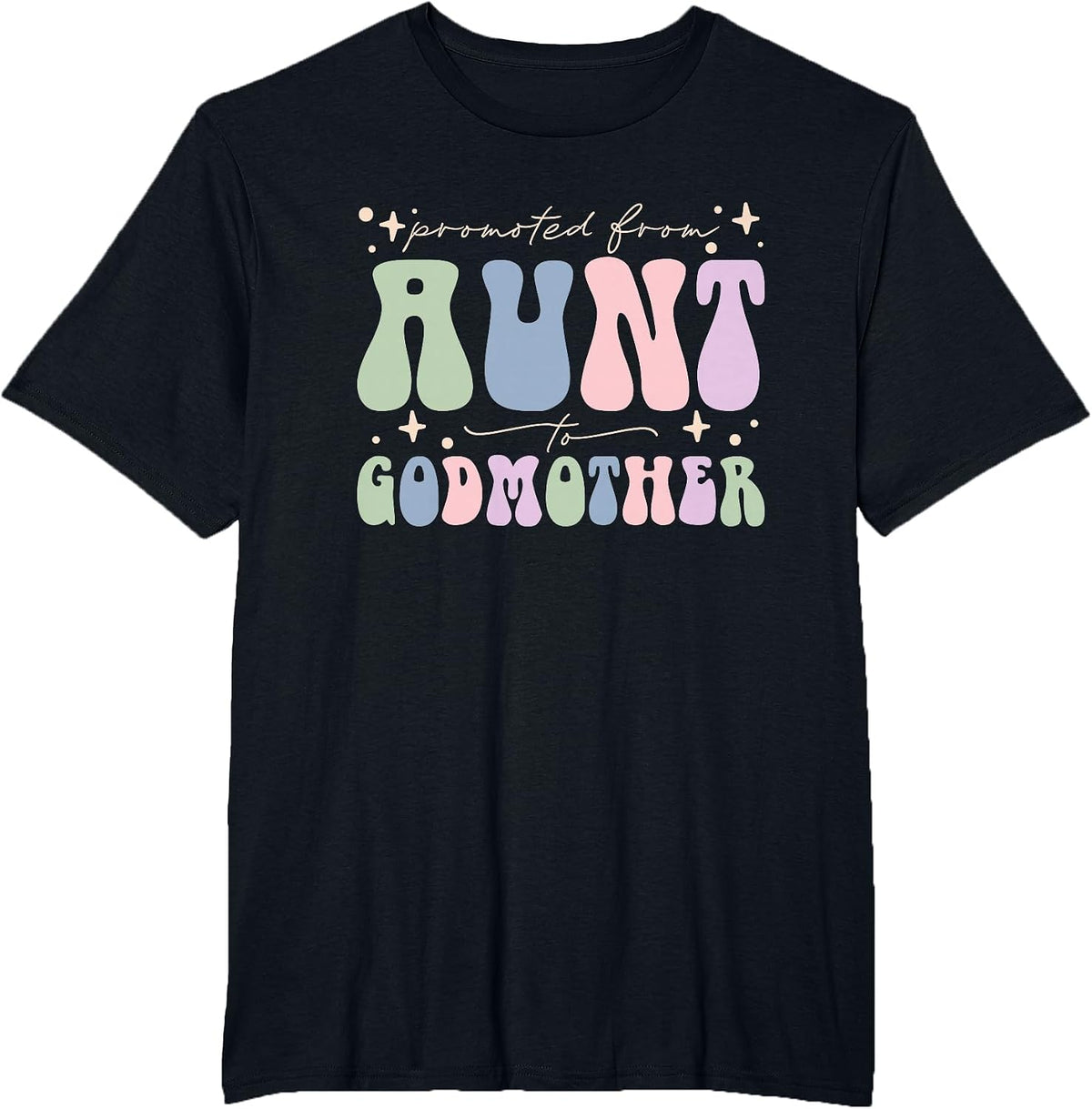 Promoted from Aunt to Godmother T-Shirt - Black