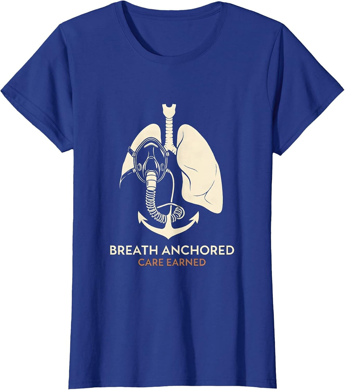 Women's Breath Anchored Care Earned Respiratory Therapist RT Care T-Shirt - Royal Blue
