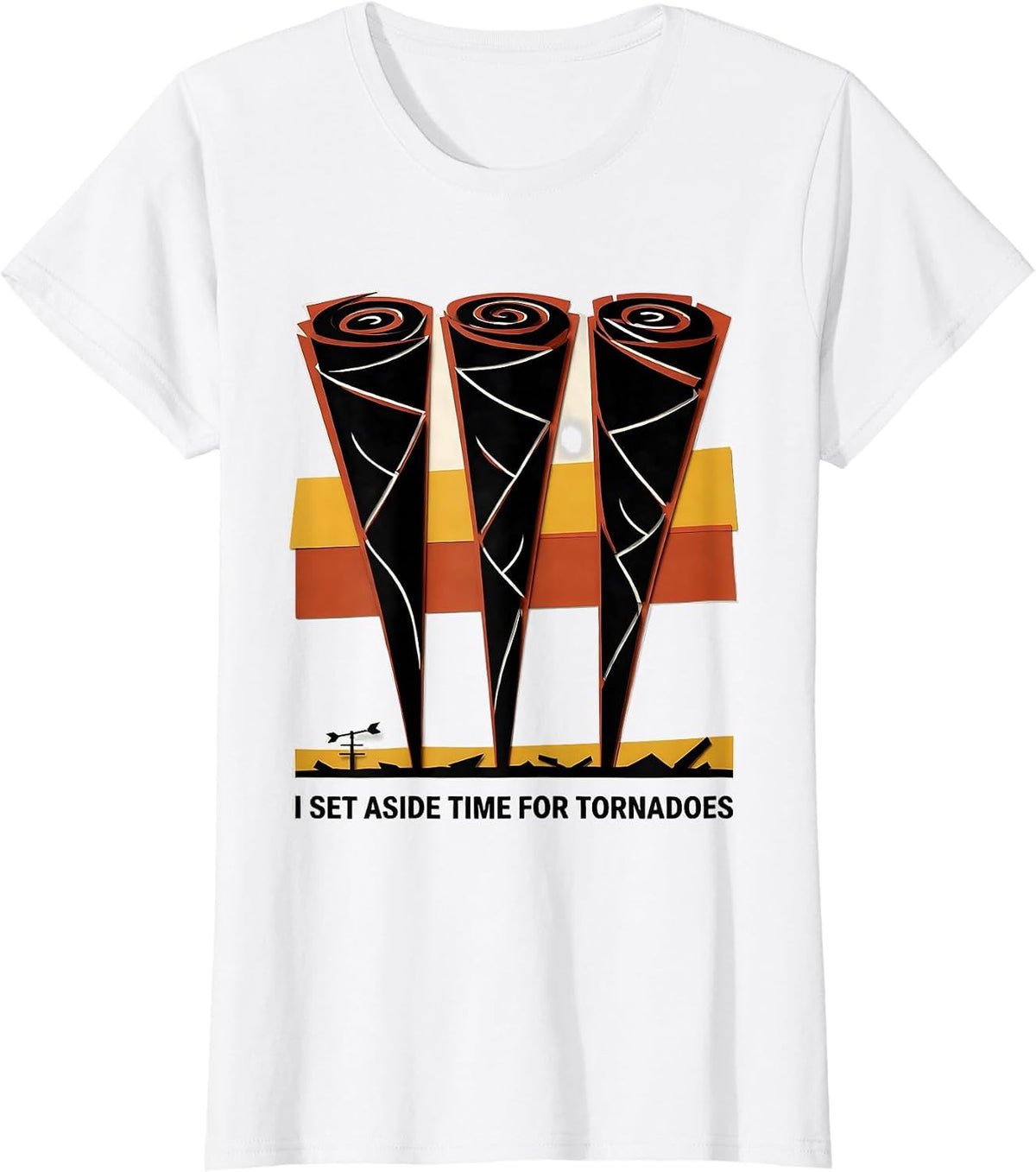 Women's I Set Aside Time For Tornadoes Funny Storm Chaser T-Shirt - White