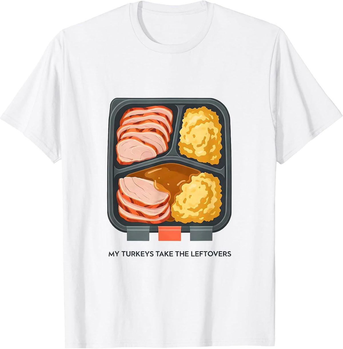My Turkeys Take The Leftovers Funny Thanksgiving Family T-Shirt - White