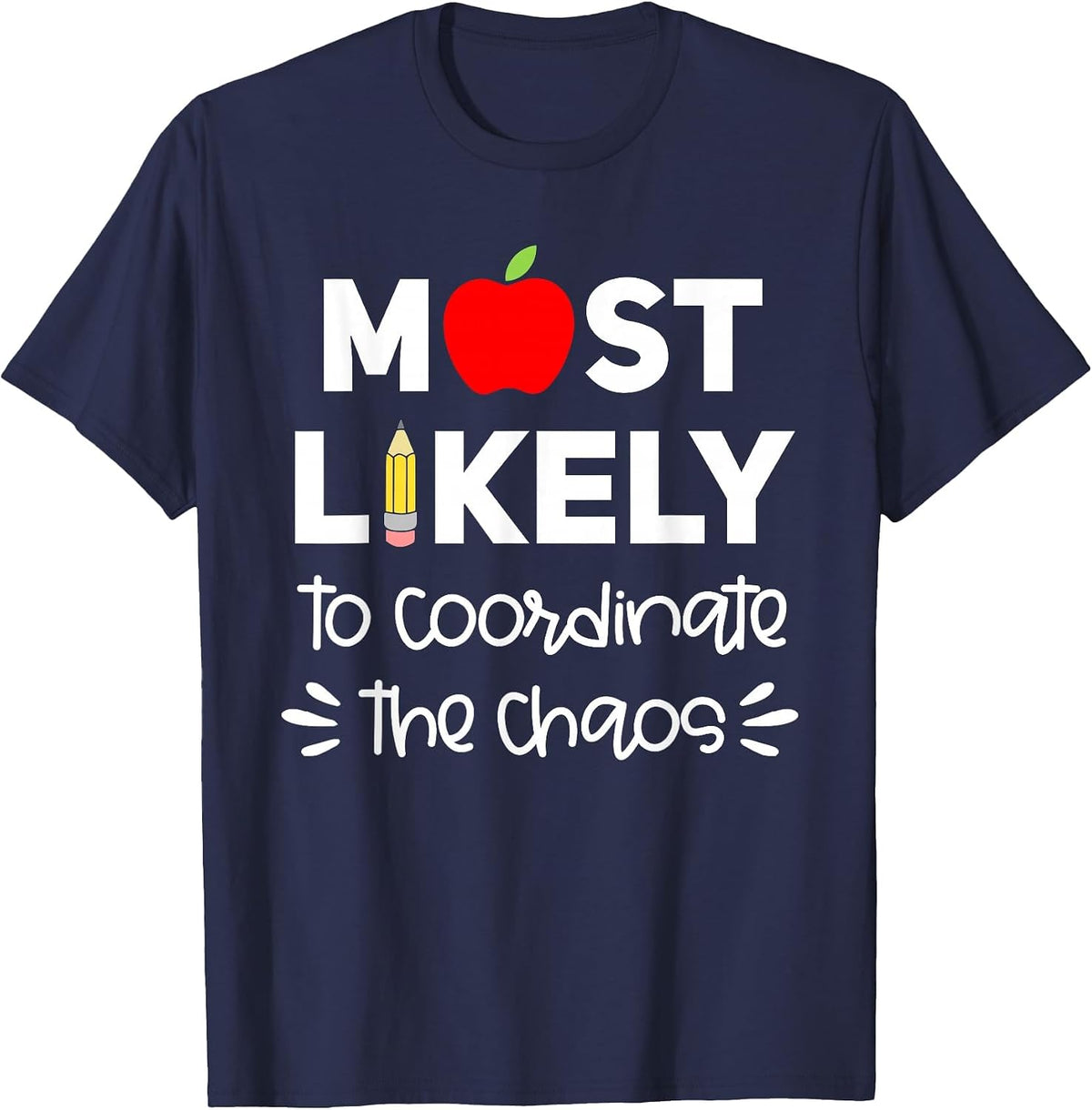 Most Likely to Teacher Shirt Funny First Day of School Group T-Shirt - Navy Blue