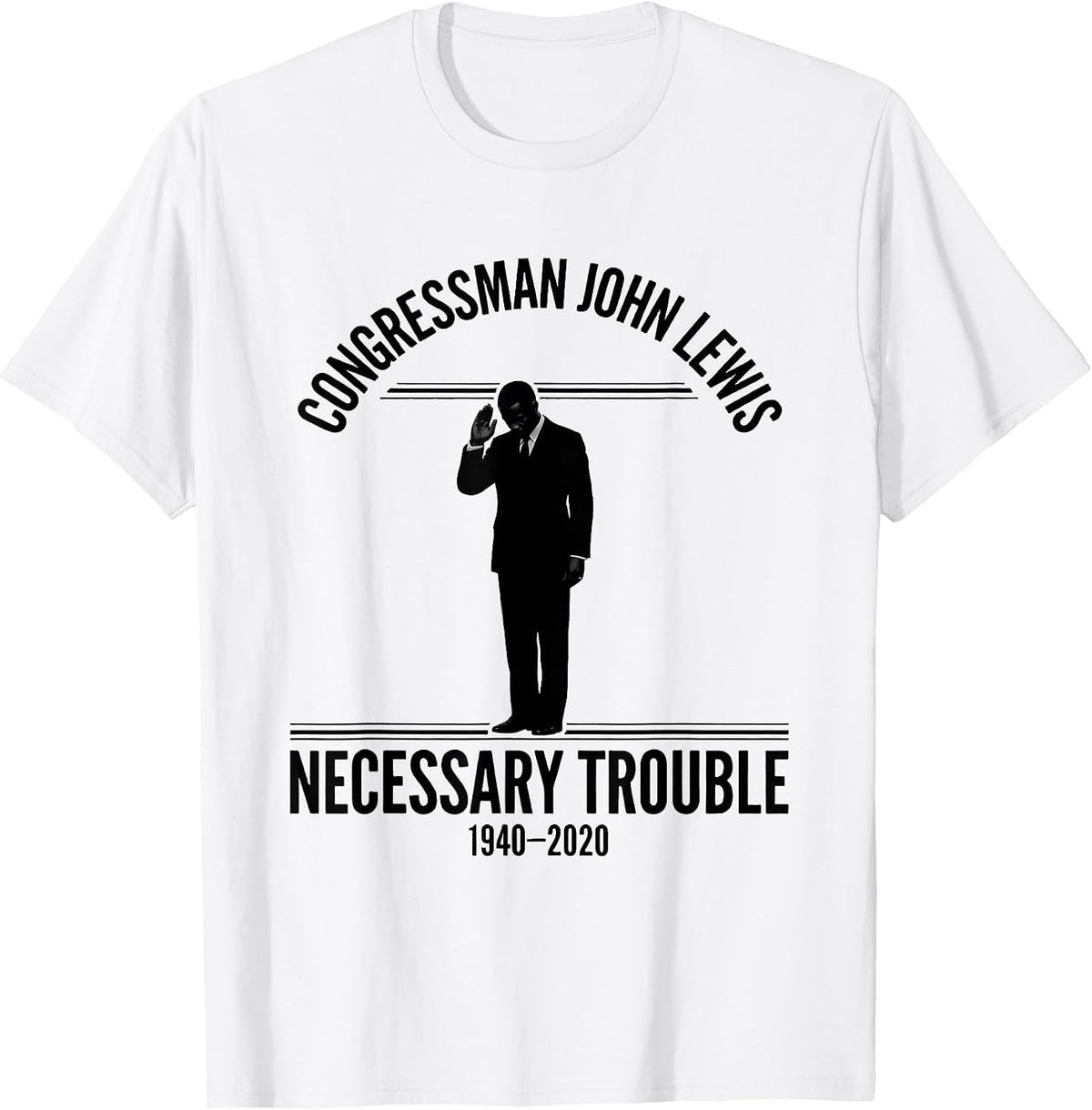 Men's Congressman John Lewis — Necessary Trouble — 1940-2020 T-Shirt - White