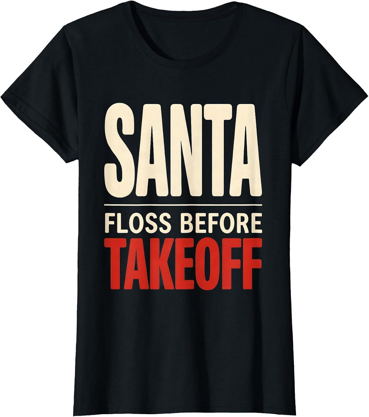 Santa, Floss Before Takeoff Funny Dentist Christmas Dental T-Shirt - Black