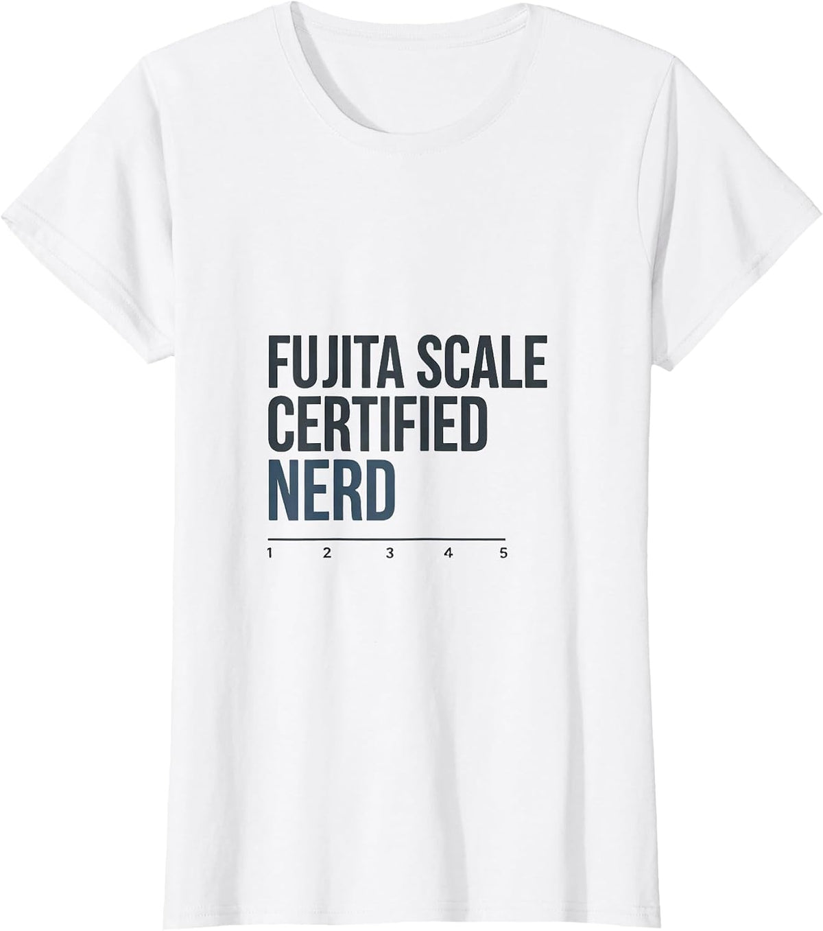 Fujita Scale Certified Nerd Funny Storm Chaser Meteorology T-Shirt - White