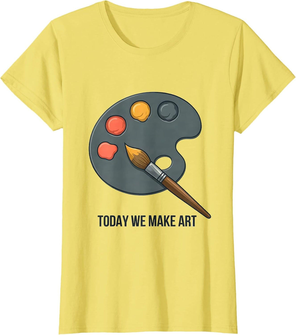 Today We Make Art Funny Art Teacher Back To School Gift T-Shirt - Lemon Yellow