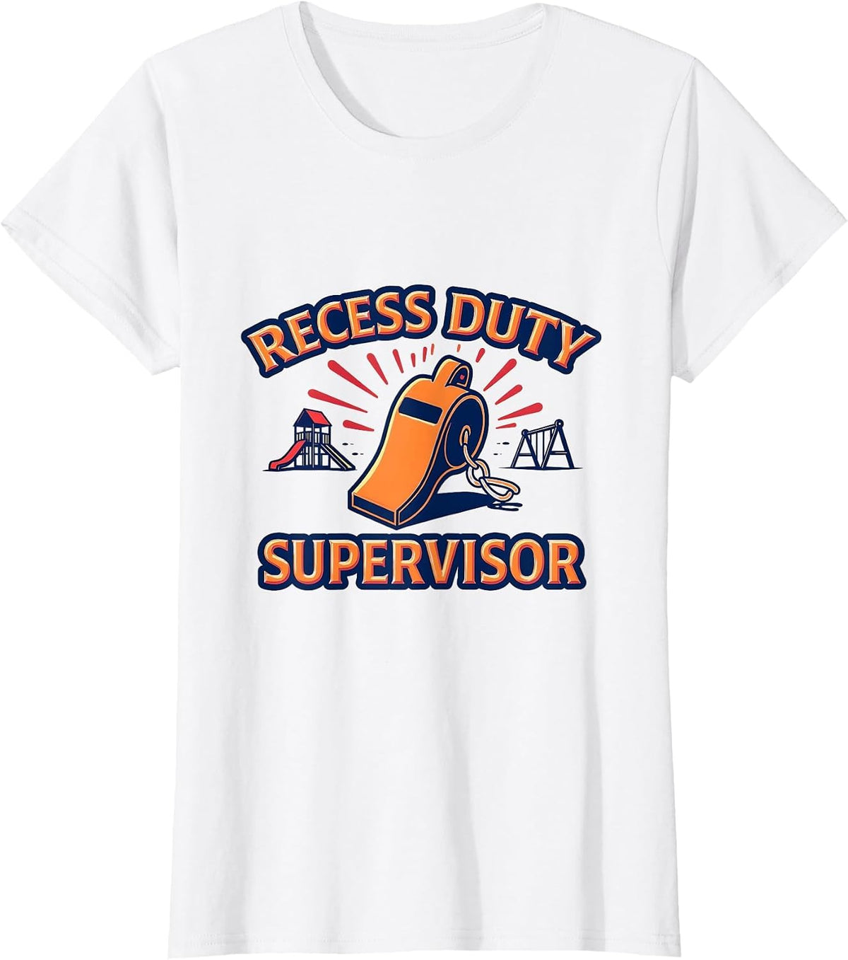 Recess Duty Supervisor School Staff Design T-Shirt - White