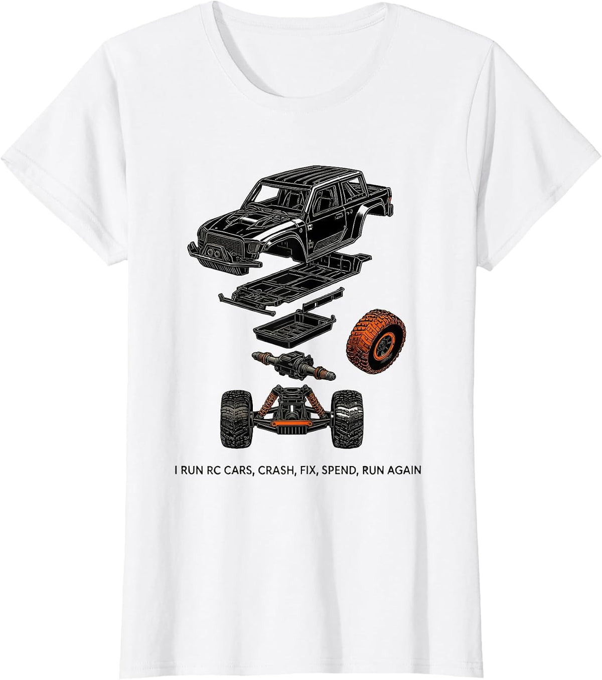 Women's I Run RC Cars Crash Fix Spend Run Again RC Racer T-Shirt - White