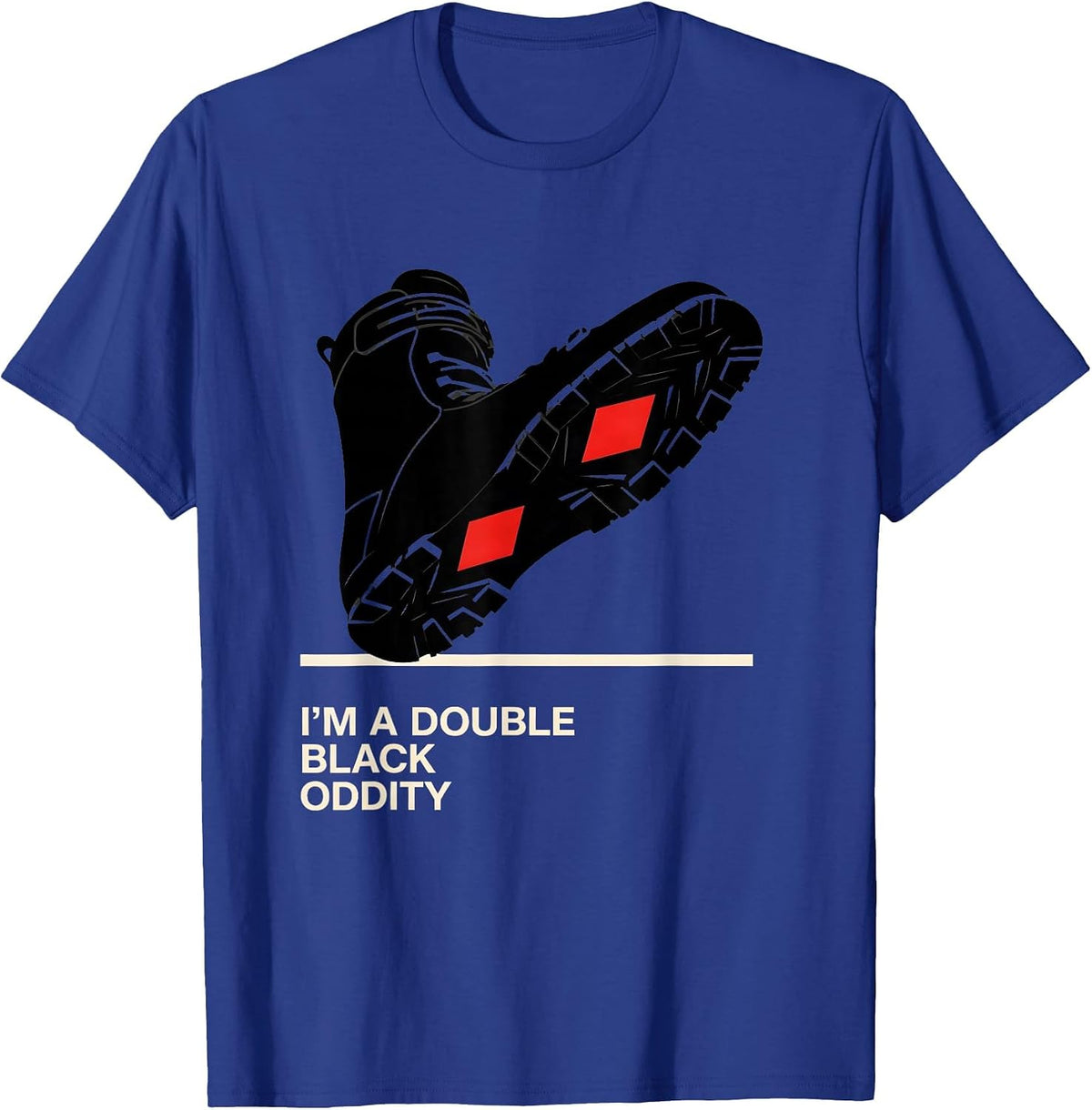 I'm A Double Black Oddity Funny Ski Snowboard Dad Gift T-Shirt - Royal Blue