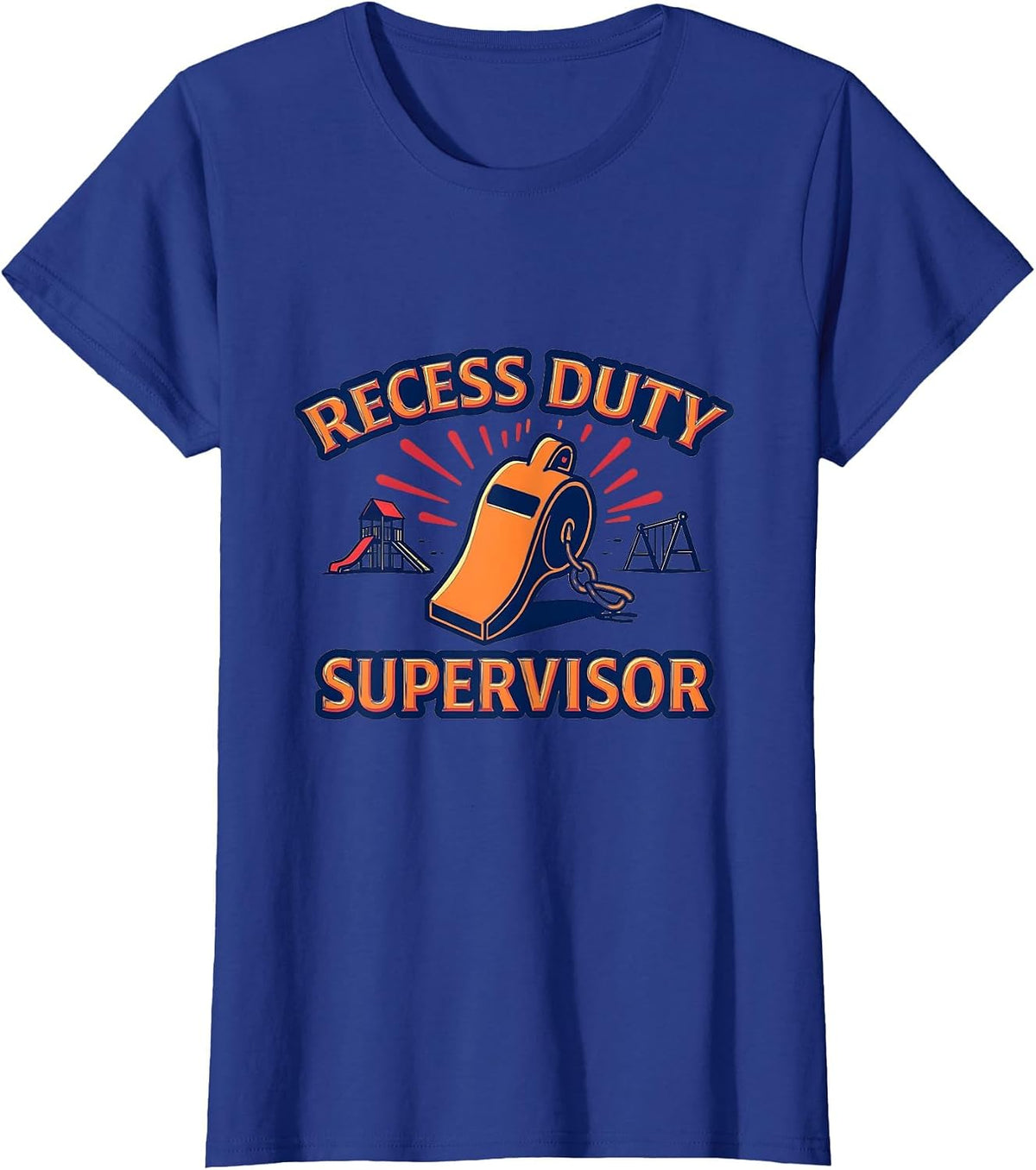 Recess Duty Supervisor School Staff Design T-Shirt - Royal Blue