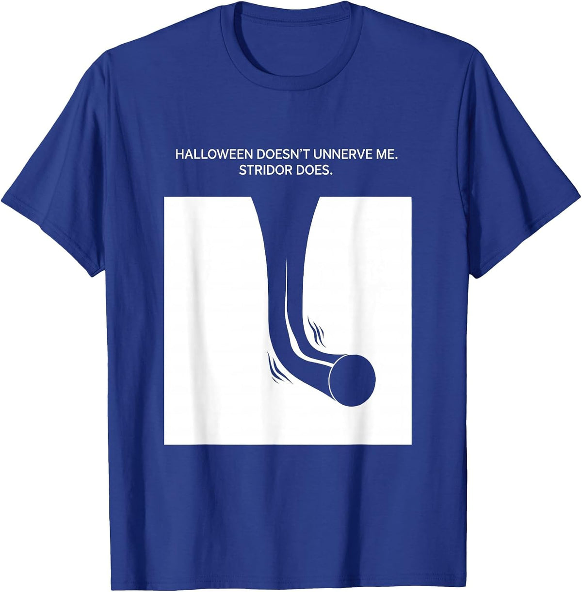 Men's Halloween Doesn't Unnerve Me. Stridor Does. Respiratory T-Shirt - Royal Blue