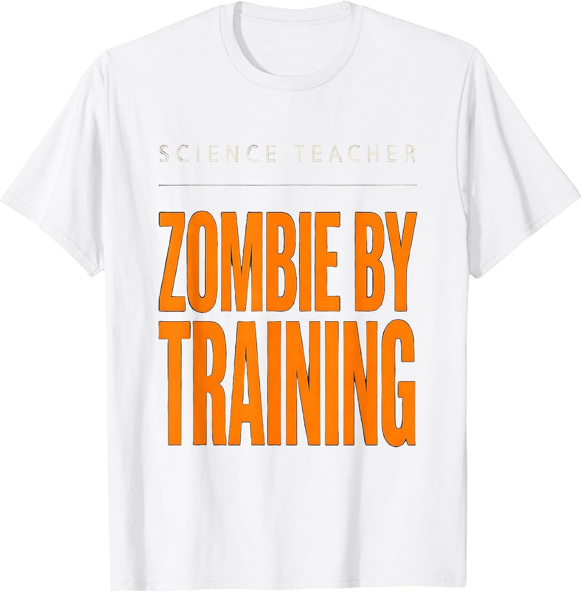 Men's Science Teacher, Zombie By Training Funny Science Teacher T-Shirt - White