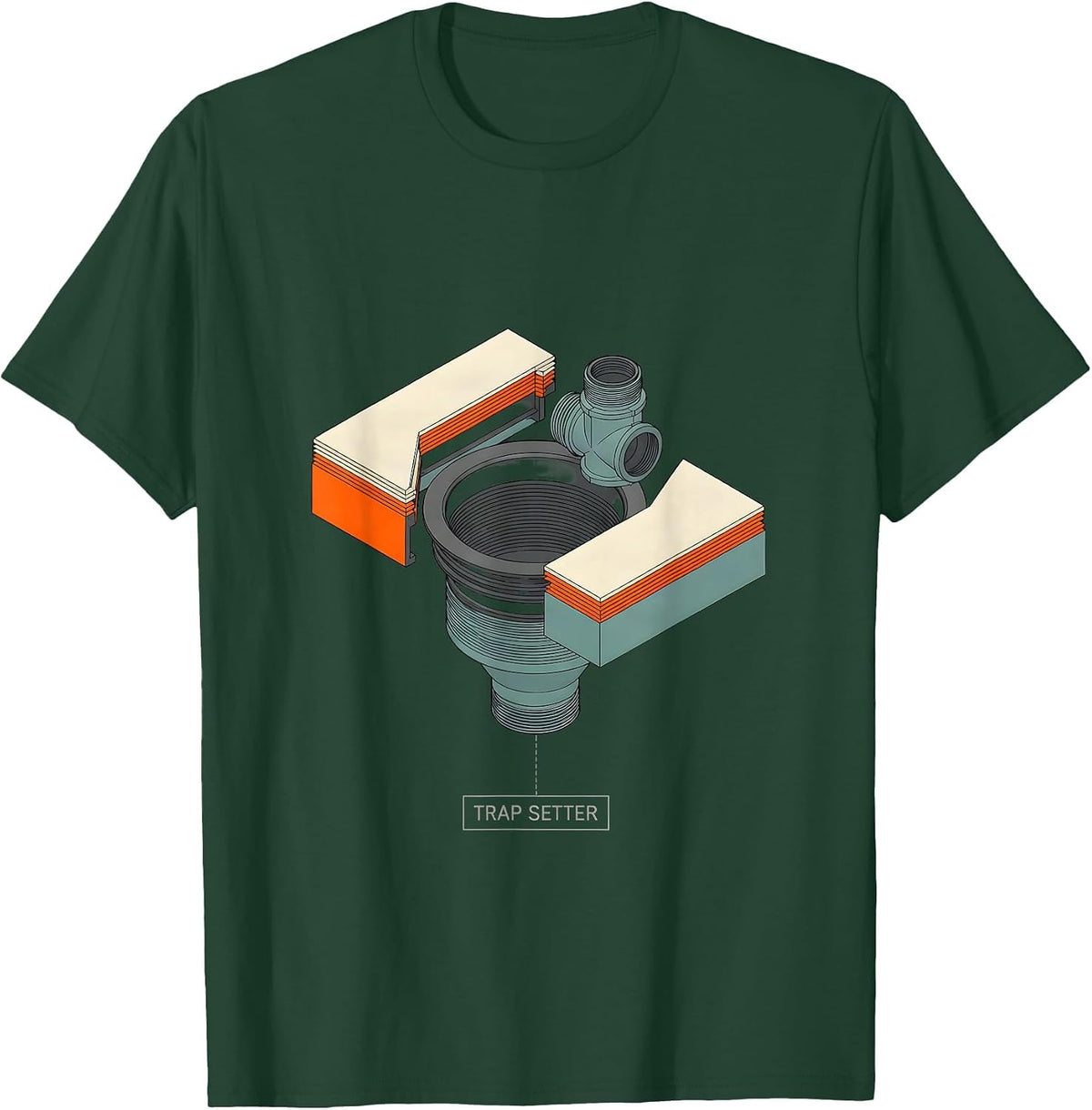 Men's Trap Setter Funny Plumber Pipefitter Occupational Humor T-Shirt - Dark Green