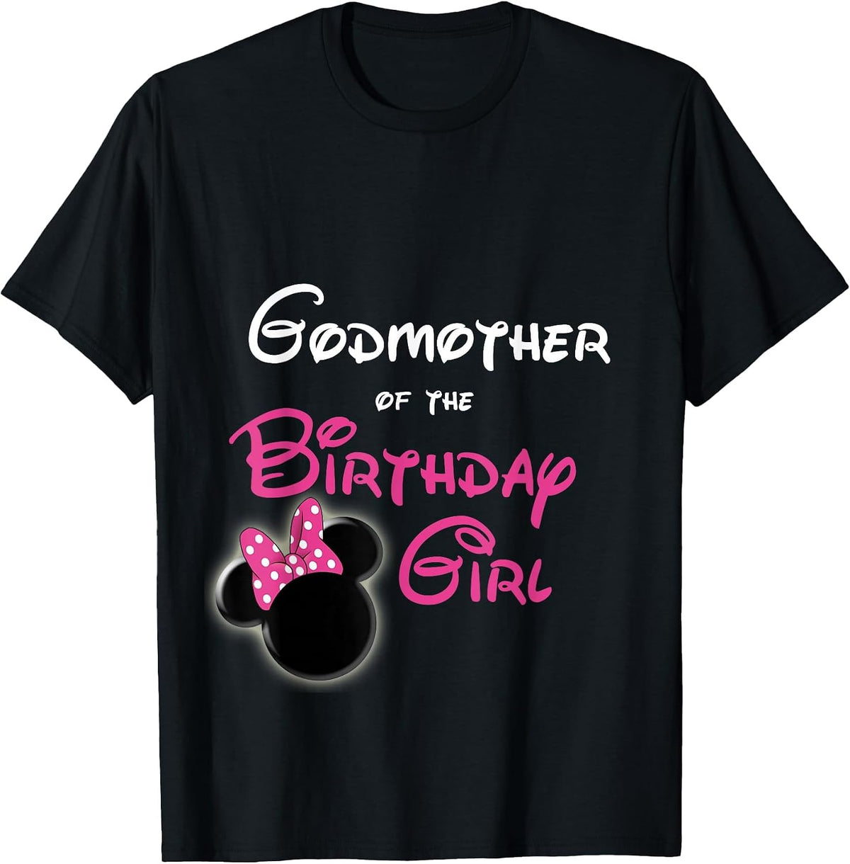 Godmother of the Birthday Girl T-Shirt - Black