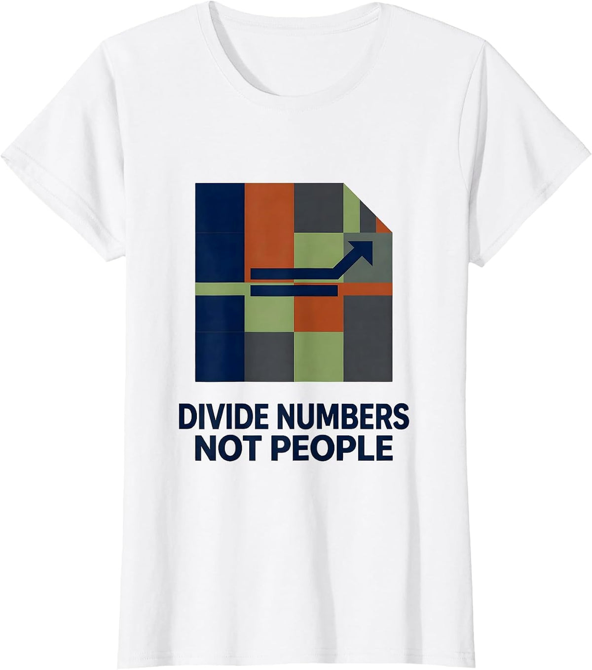 Divide Numbers Not People Equality Greater Than Division T-Shirt - White