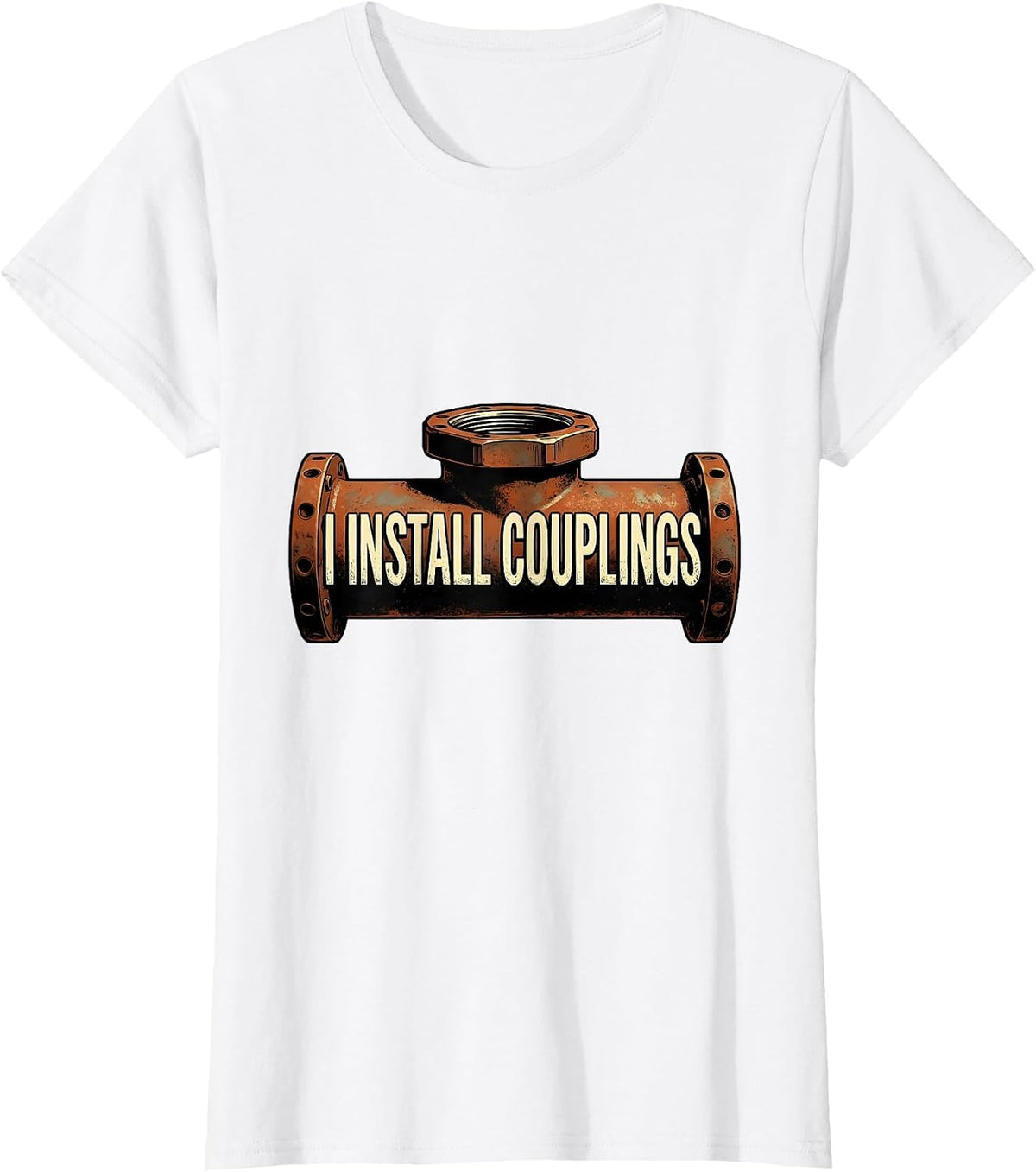 Women's I Install Couplings Vintage Funny Plumber Pipefitter Gift T-Shirt - White