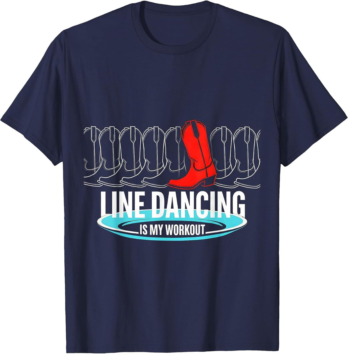 Men's Line Dancing Is My Workout Funny Dance Lover Humor T-Shirt - Navy Blue