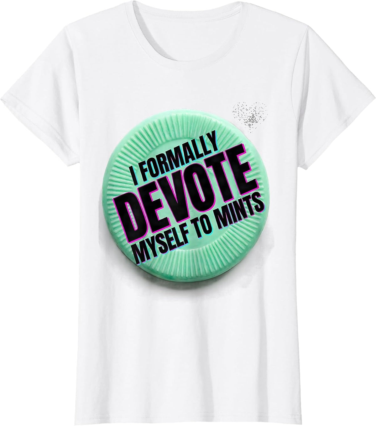 I Formally Devote Myself To Mints Funny Dental Professional T-Shirt - White
