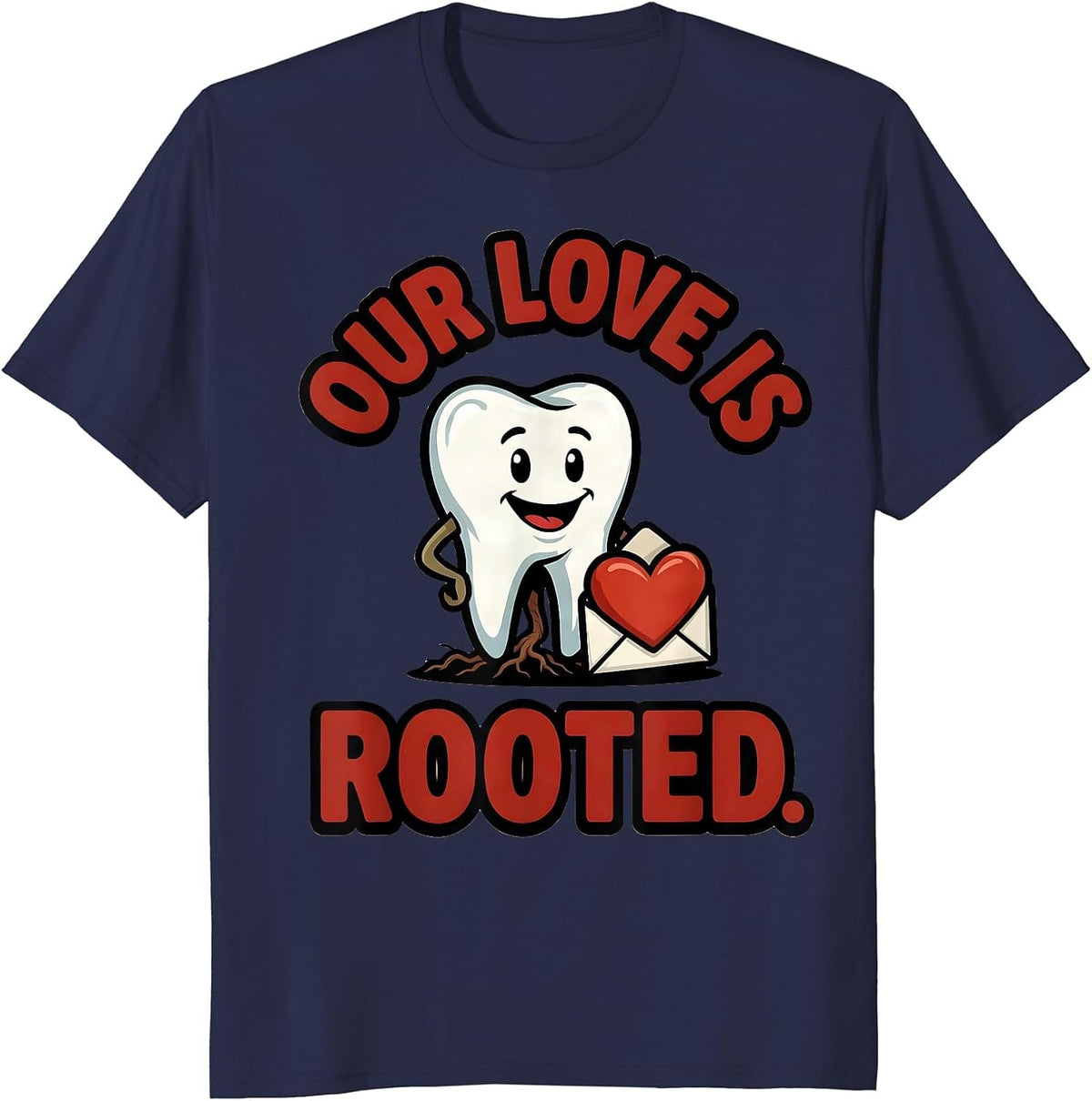 Our Love Is Rooted Cartoon Dental Valentines Dentist T-Shirt - Navy Blue