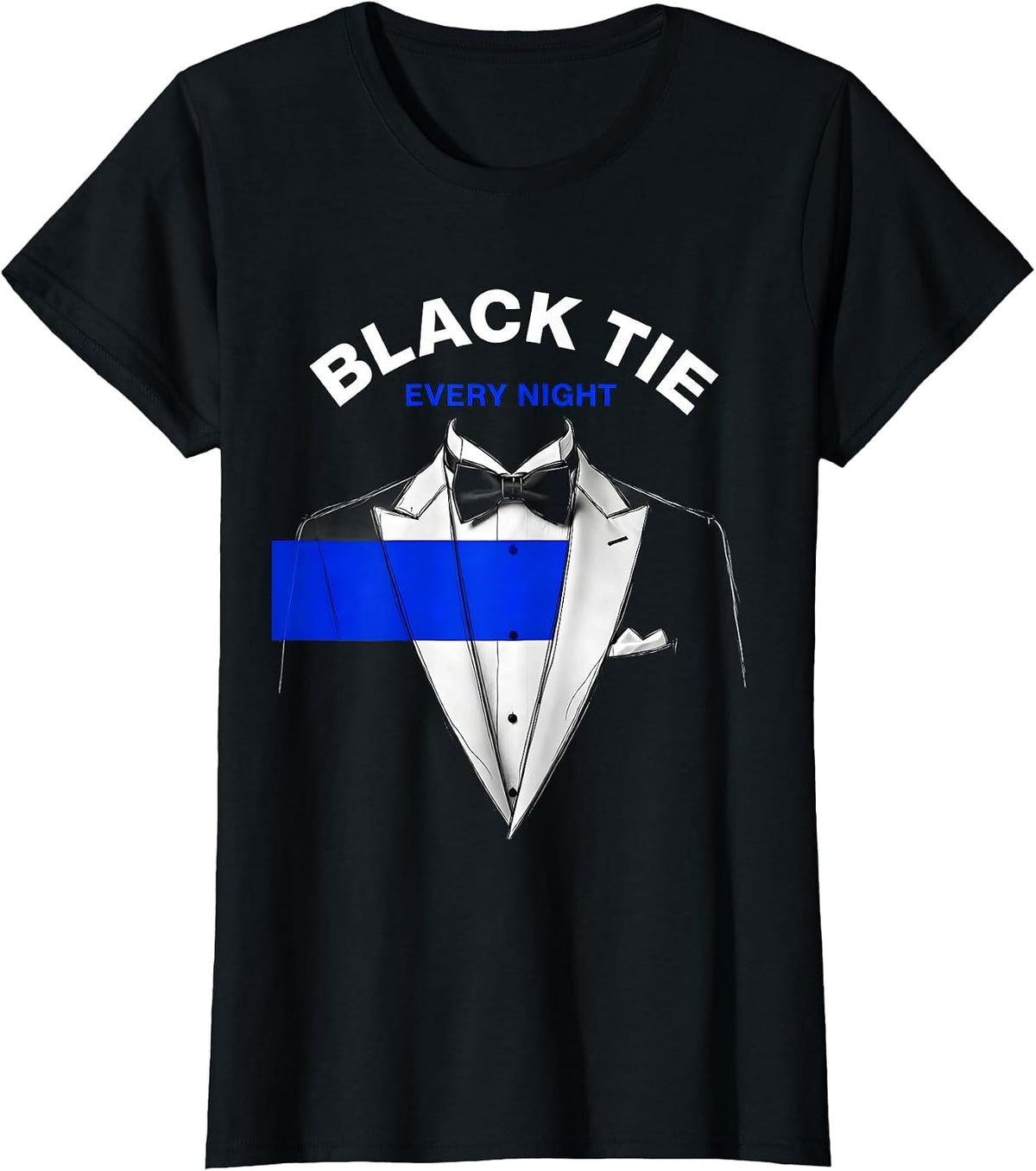 Black Tie Every Night Tuxedo Graphic Design T-Shirt - Black