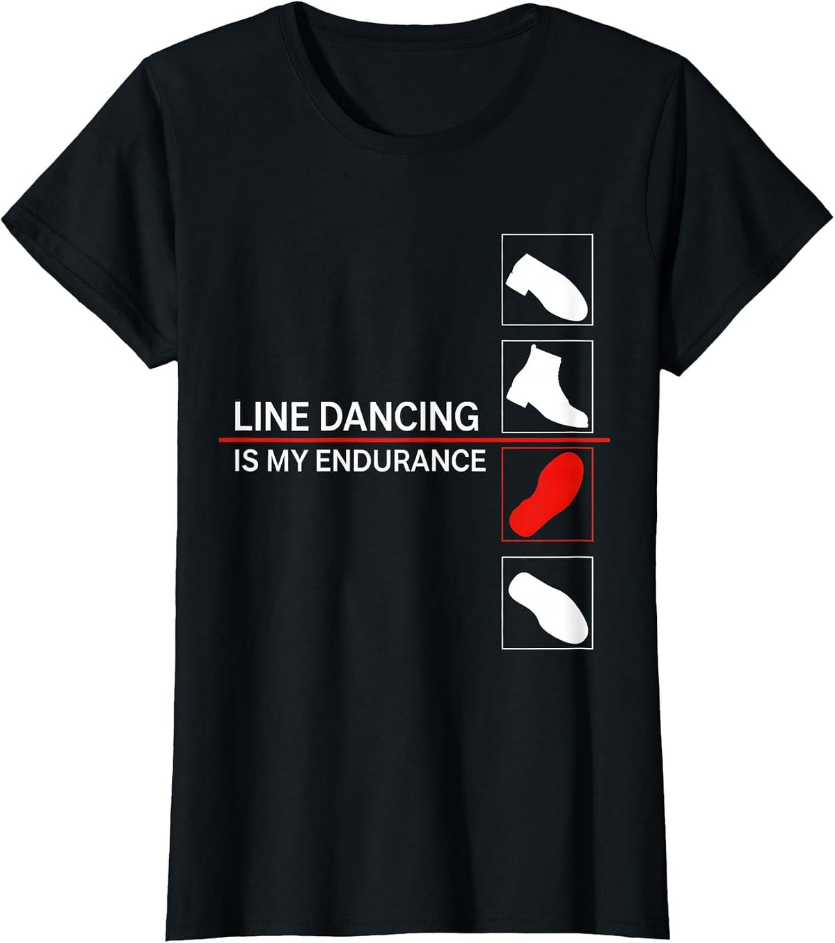 Line Dancing Is My Endurance Funny Dancer Humor T-Shirt - Black