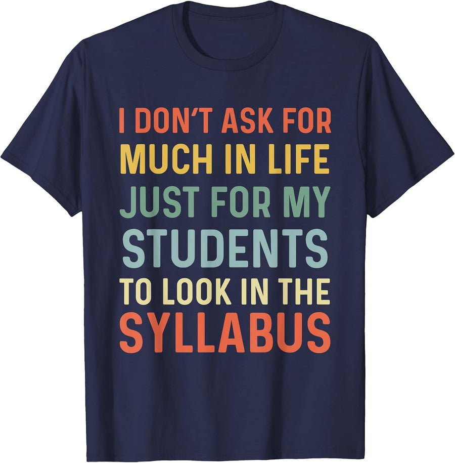 Its in The Syllabus Funny Professor Saying Students Teaching T-Shirt - Navy Blue