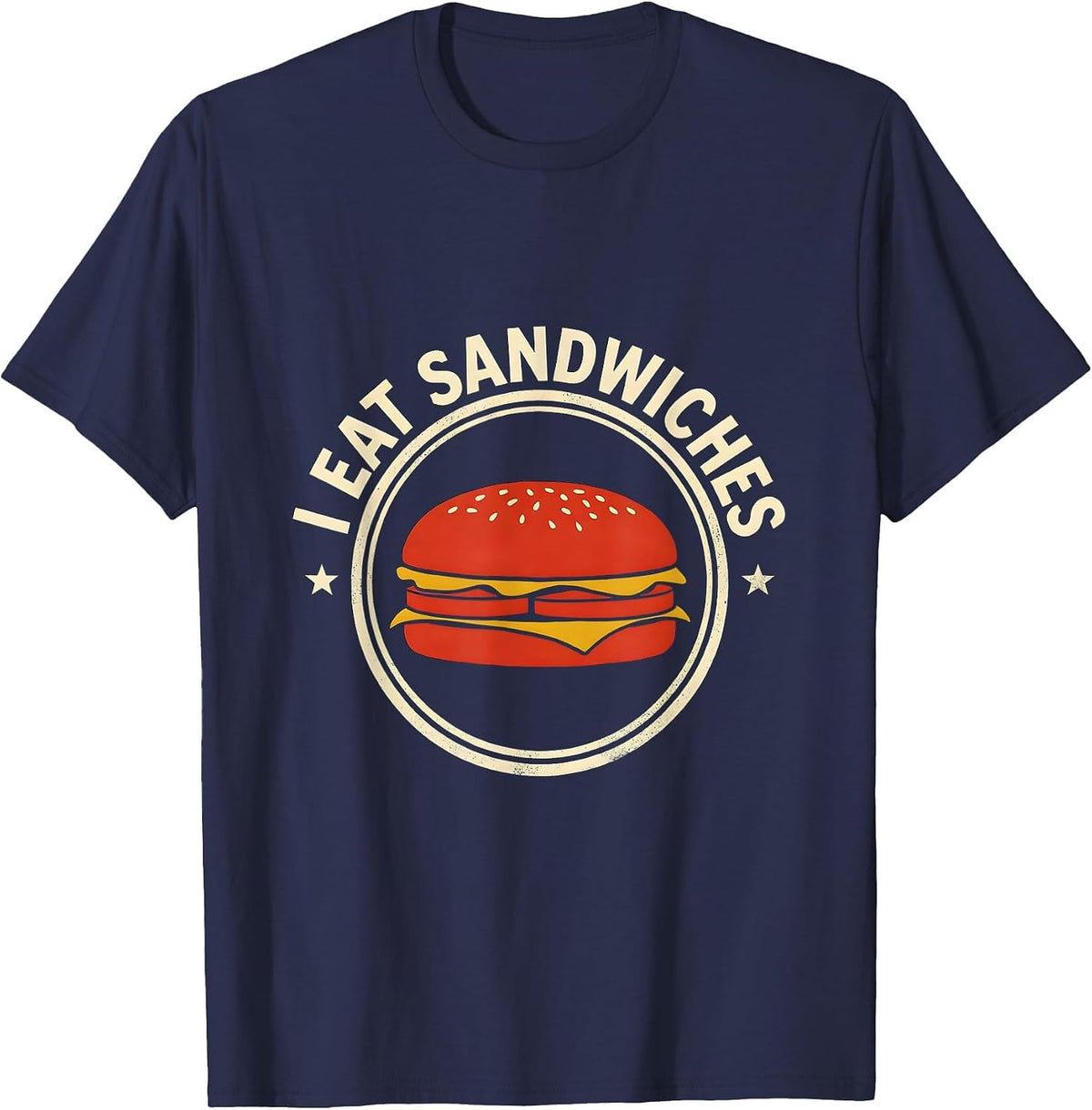 I Eat Sandwiches Funny Food Novelty Humor T-Shirt - Navy Blue