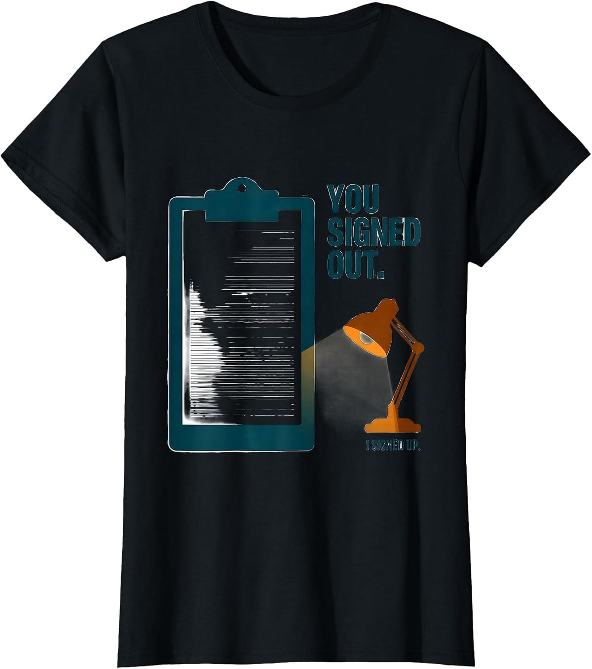 You Signed Out. I Signed Up Funny School Counselor Back T-Shirt - Black