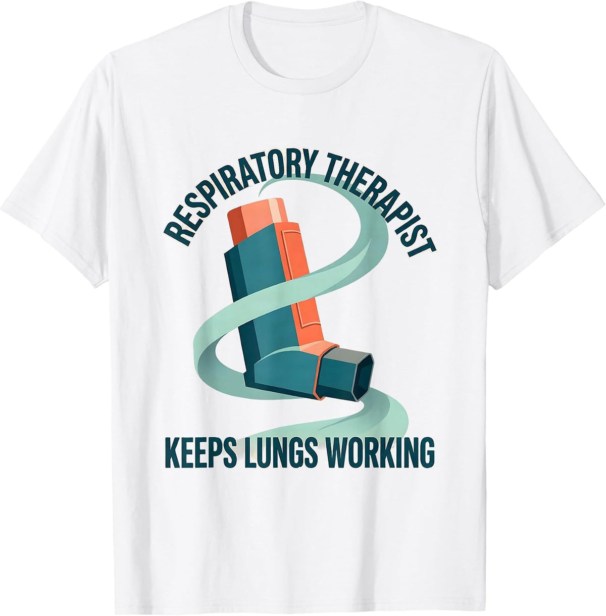 Men's Respiratory Therapist Keeps Lungs Working RT T-Shirt - White