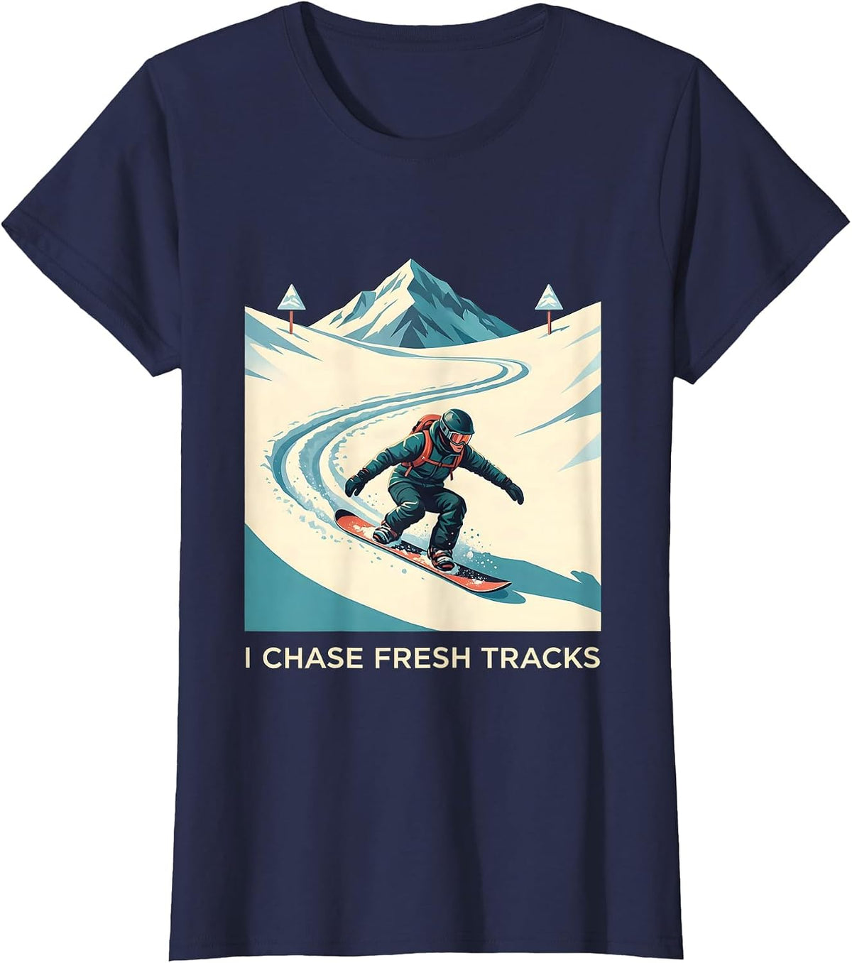 Women's I Chase Fresh Tracks Snowboarder Winter Sports Humor T-Shirt - Navy Blue