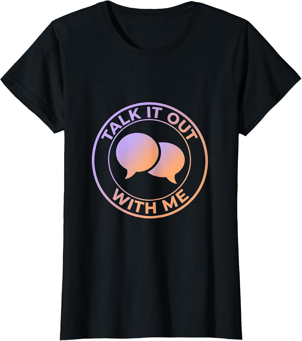 Talk It Out With Me Counselor Design T-Shirt - Black