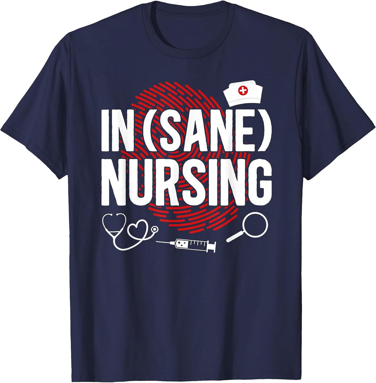 Forensics Sane Nurse Funny Forensic Nurse Forensic Nursing T-Shirt - Navy Blue