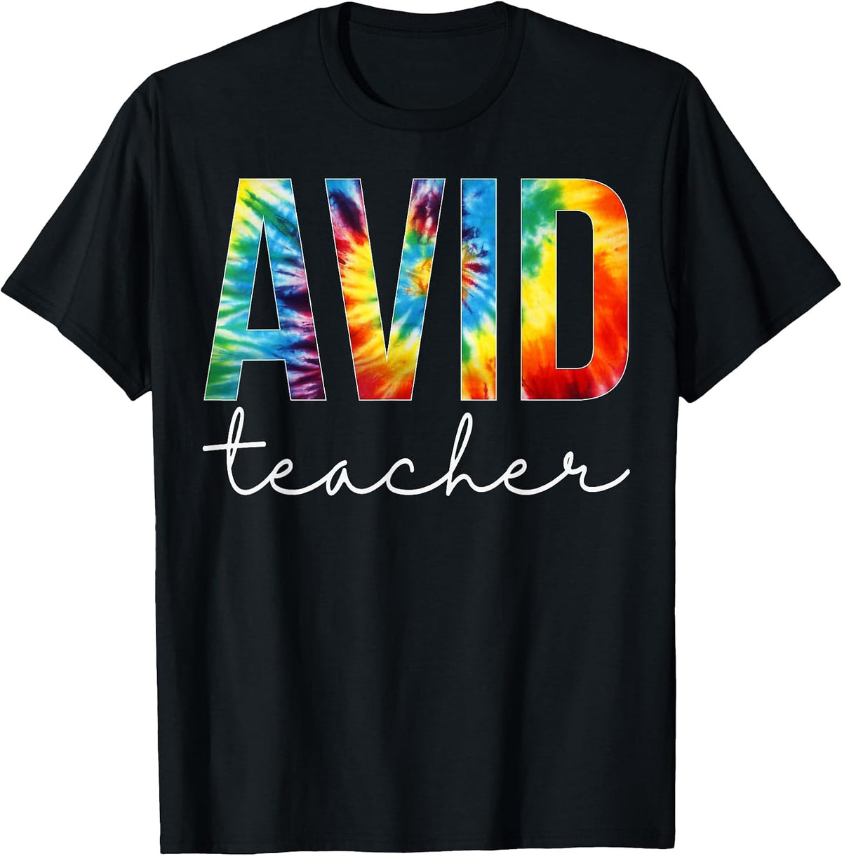 Avid Teacher Tie Dye Appreciation Day Hello Back to School T-Shirt - Black