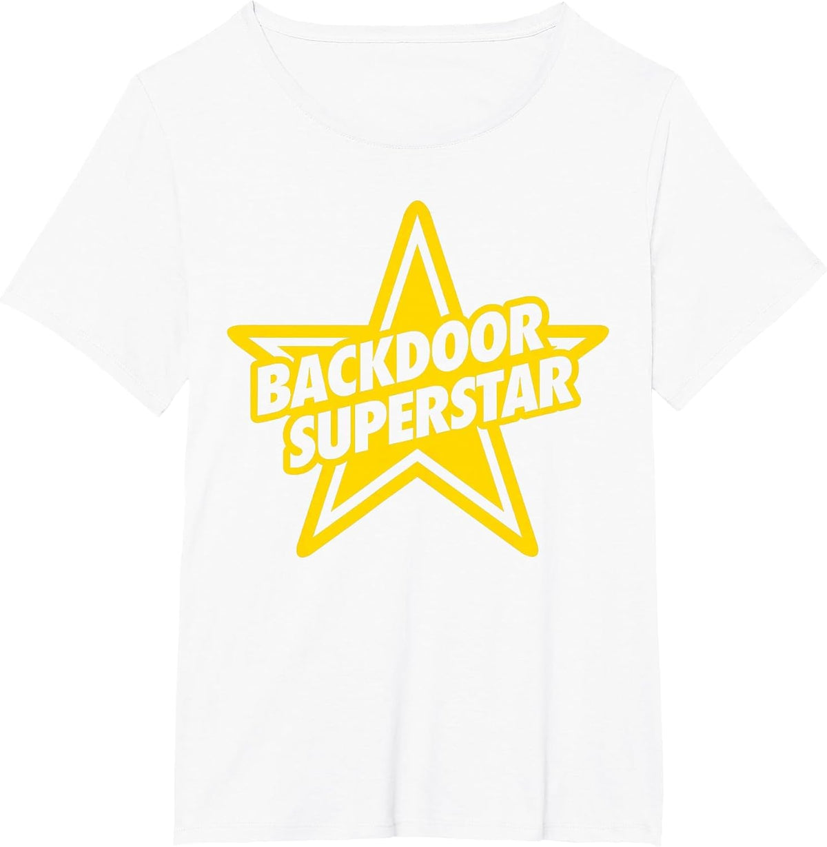 Funny Back Door Superstar Adult Humor Men Women T-Shirt - White