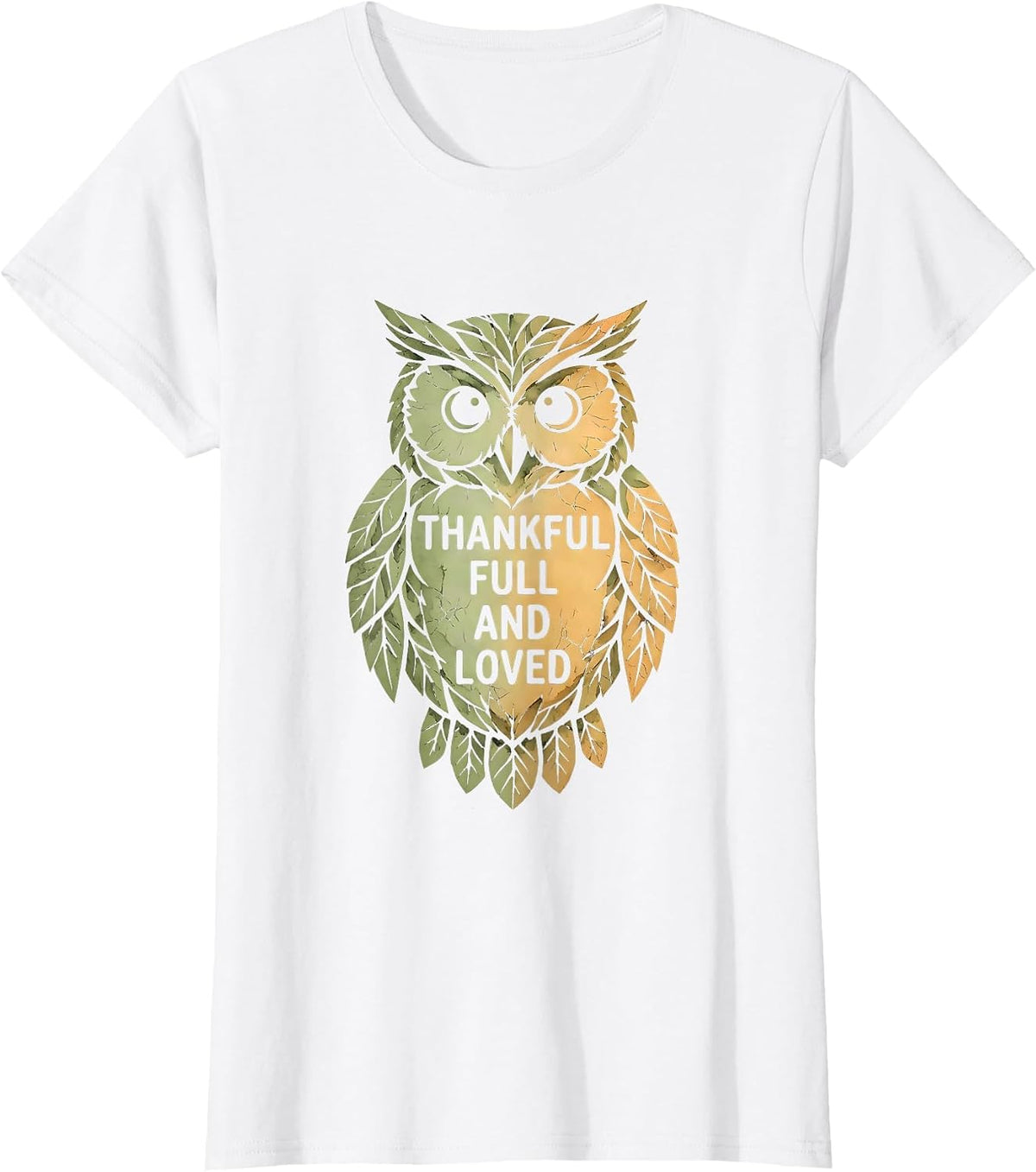 Women's Thankful Full and Loved Family Thanksgiving Design T-Shirt - White