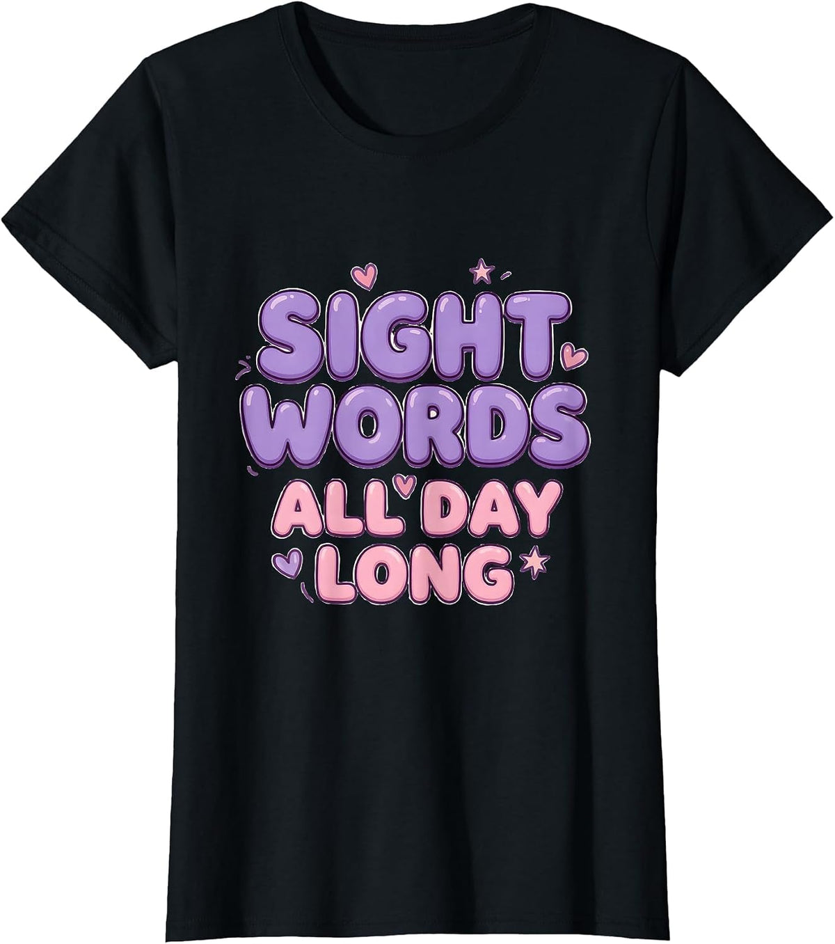 Sight Words All Day Long 1st Grade Teacher T-Shirt - Black