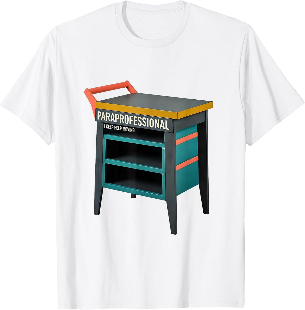 Men's Paraprofessional I Keep Help Moving Midcentury Modern School T-Shirt - White