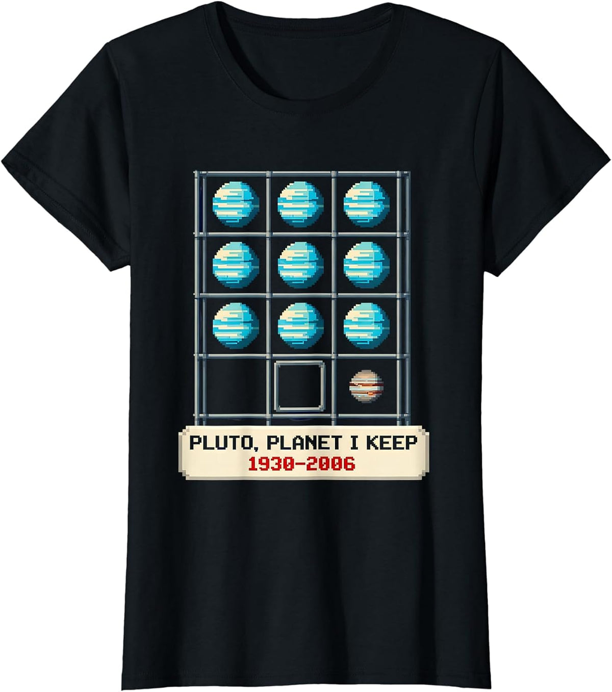 Women's PLUTO, PLANET I KEEP 1930–2006 Pixel Art Space Humor T-Shirt - Black
