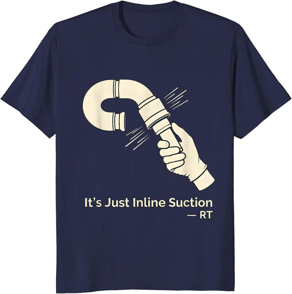 Men's It's Just Inline Suction — RT Funny Respiratory Therapist T-Shirt - Navy Blue