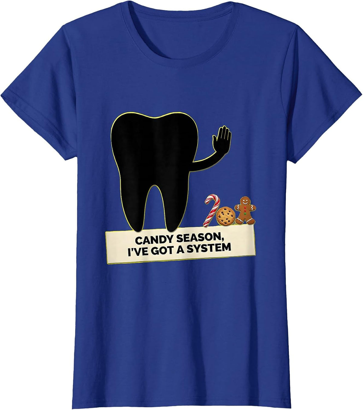 Women's Candy Season, I've Got a System Funny Dental Christmas T-Shirt - Royal Blue