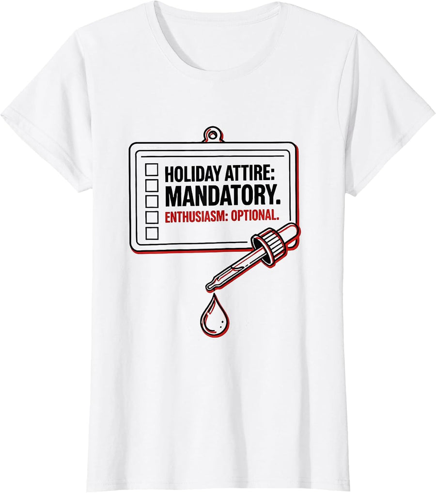 Women's Holiday Attire: Mandatory. Enthusiasm: Optional. Science Lab T-Shirt - White