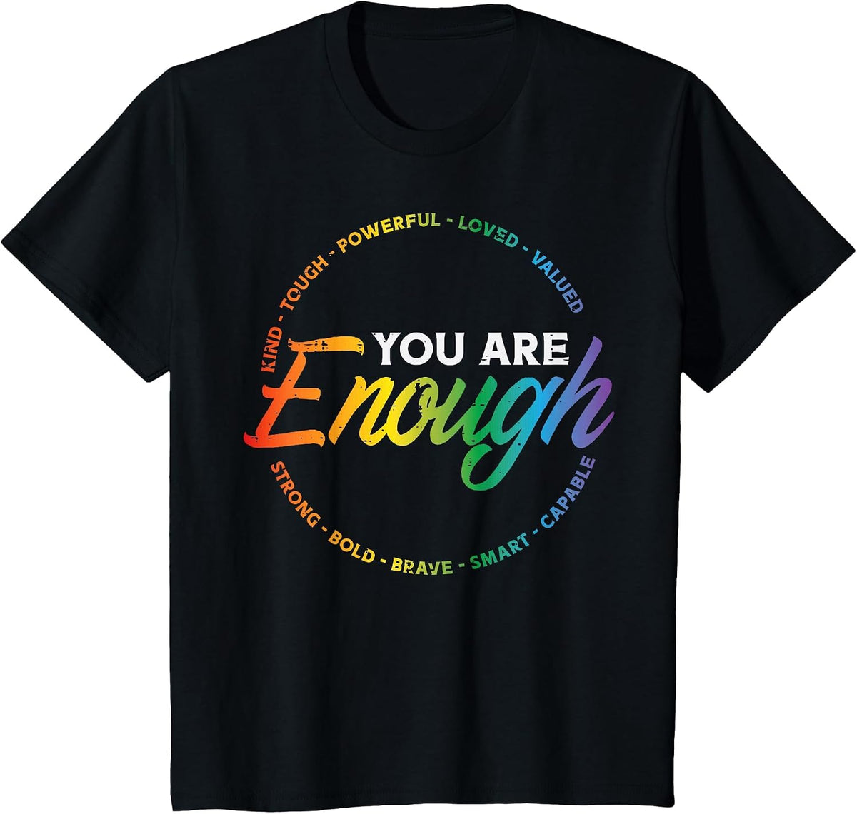 Gay You are Enough Rainbow Pride Flag Ally LGBTQ Men Women T-Shirt - Black