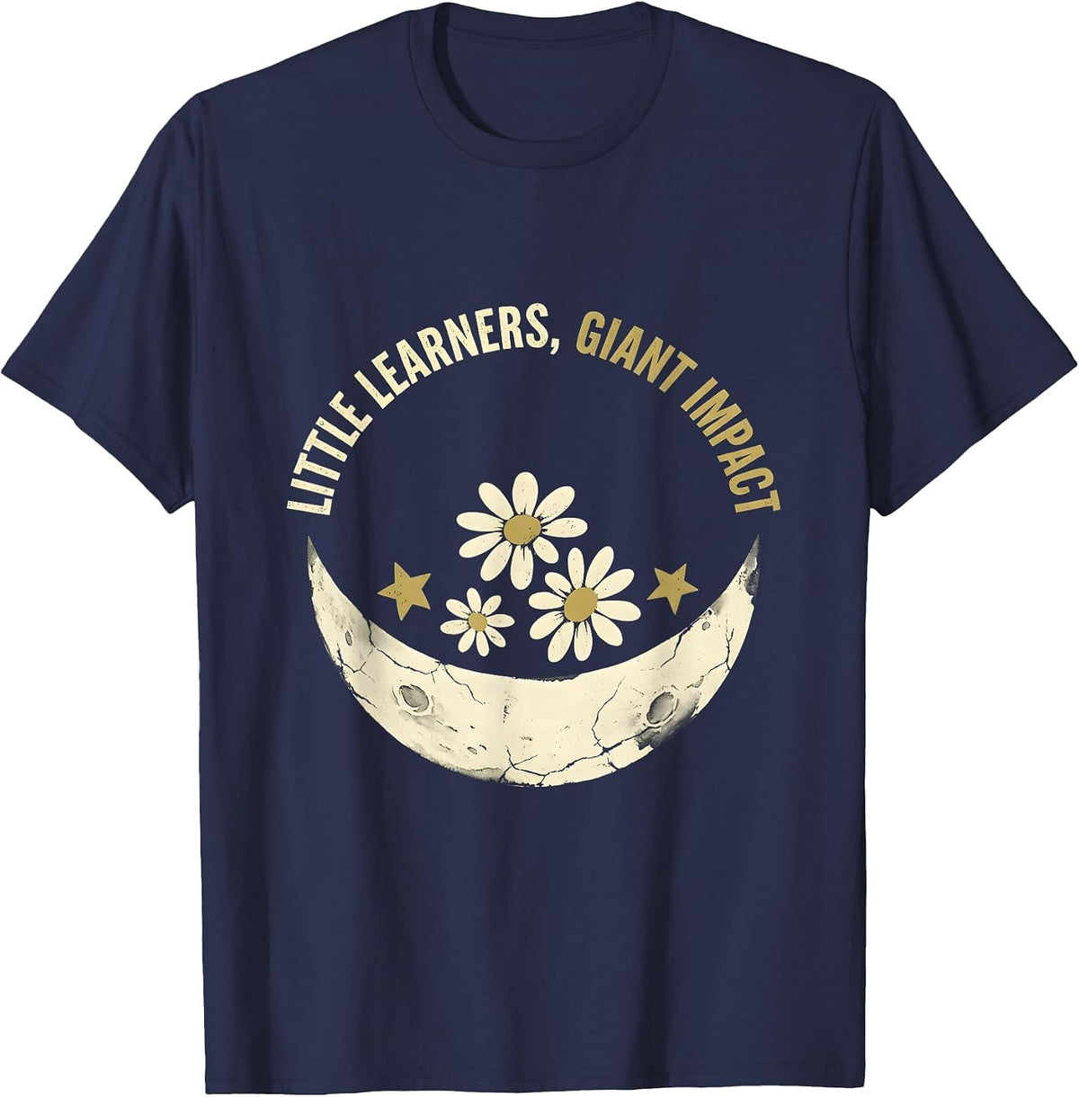 Little Learners Giant Impact Kindergarten Teacher T-Shirt - Navy Blue